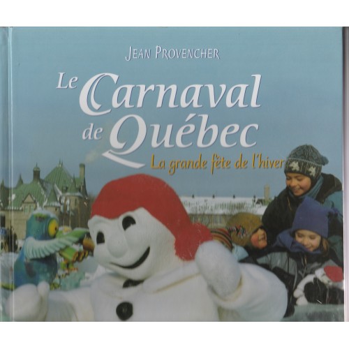 Le carnaval de Québec  Jean Provencher